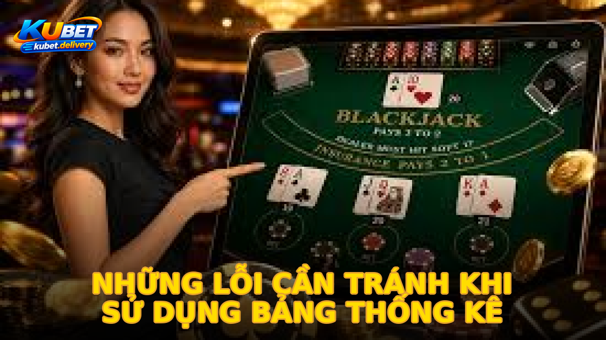 Những lỗi cần tránh khi sử dụng bảng thống kê